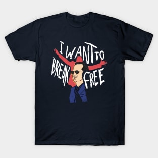 I Want to Break Free T-Shirt